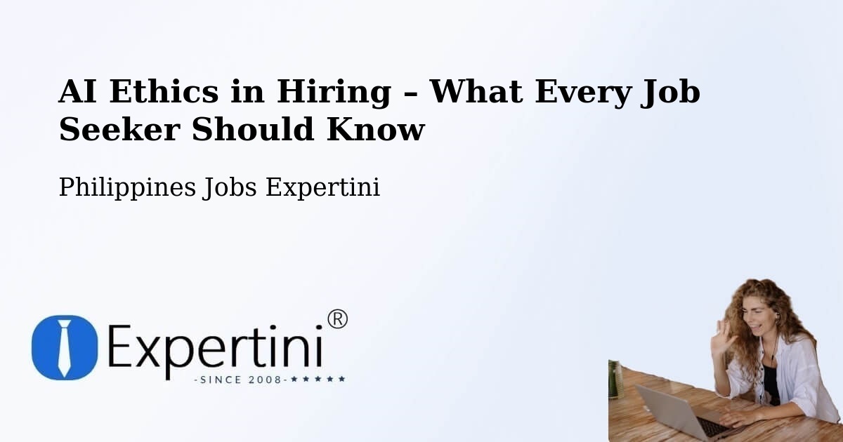 AI Ethics in Recruitment & Hiring – Indang - Indang, Philippines Jobs Expertini