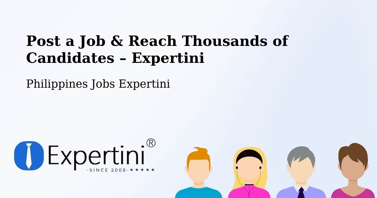 Post a Job in Indang – Hire the Right Talent - Indang, Philippines Jobs Expertini