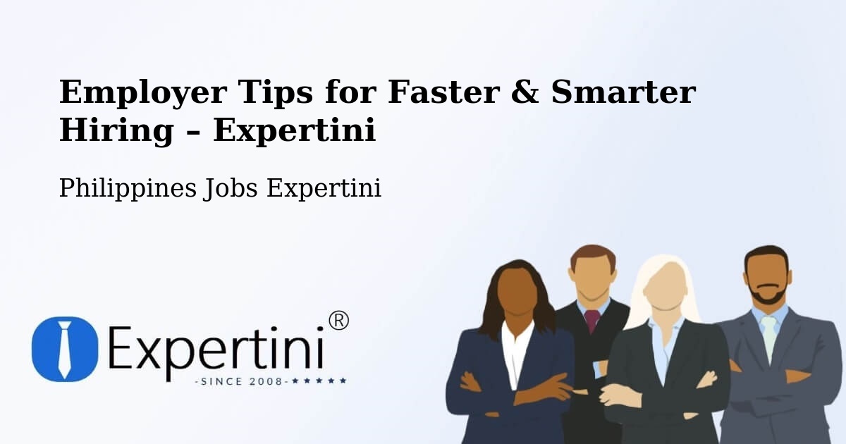 Employer Tips for Hiring & Recruitment – Indang - Indang, Philippines Jobs Expertini