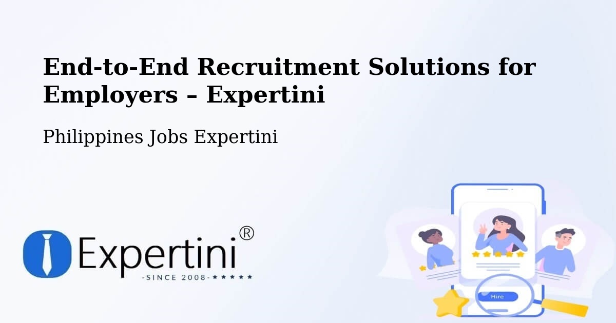 Recruitment Solutions for Employers – Indang - Indang, Philippines Jobs Expertini
